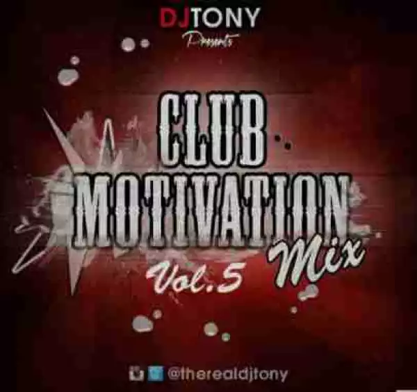 Dj Tony - Club Motivation Mix Vol.5